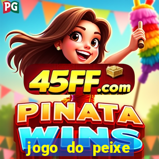 jogo do peixe ganhar dinheiro